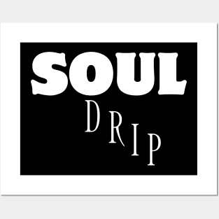 Soul Drip Posters and Art